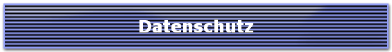 Datenschutz