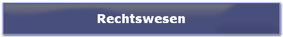 Rechtswesen